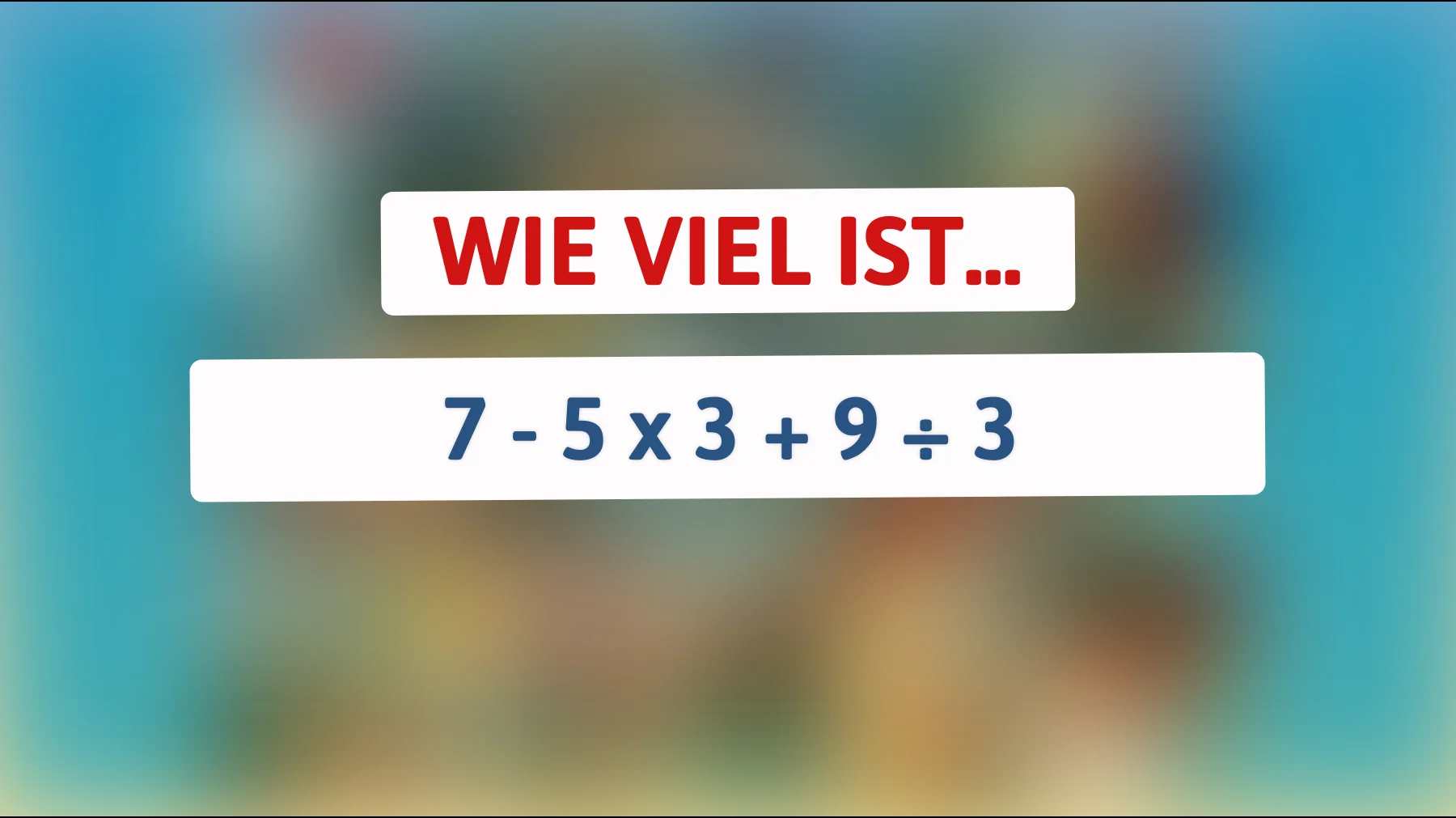 Nur 5 % der Menschen lösen dieses Rätsel auf Anhieb! Kannst du die richtige Antwort finden?"